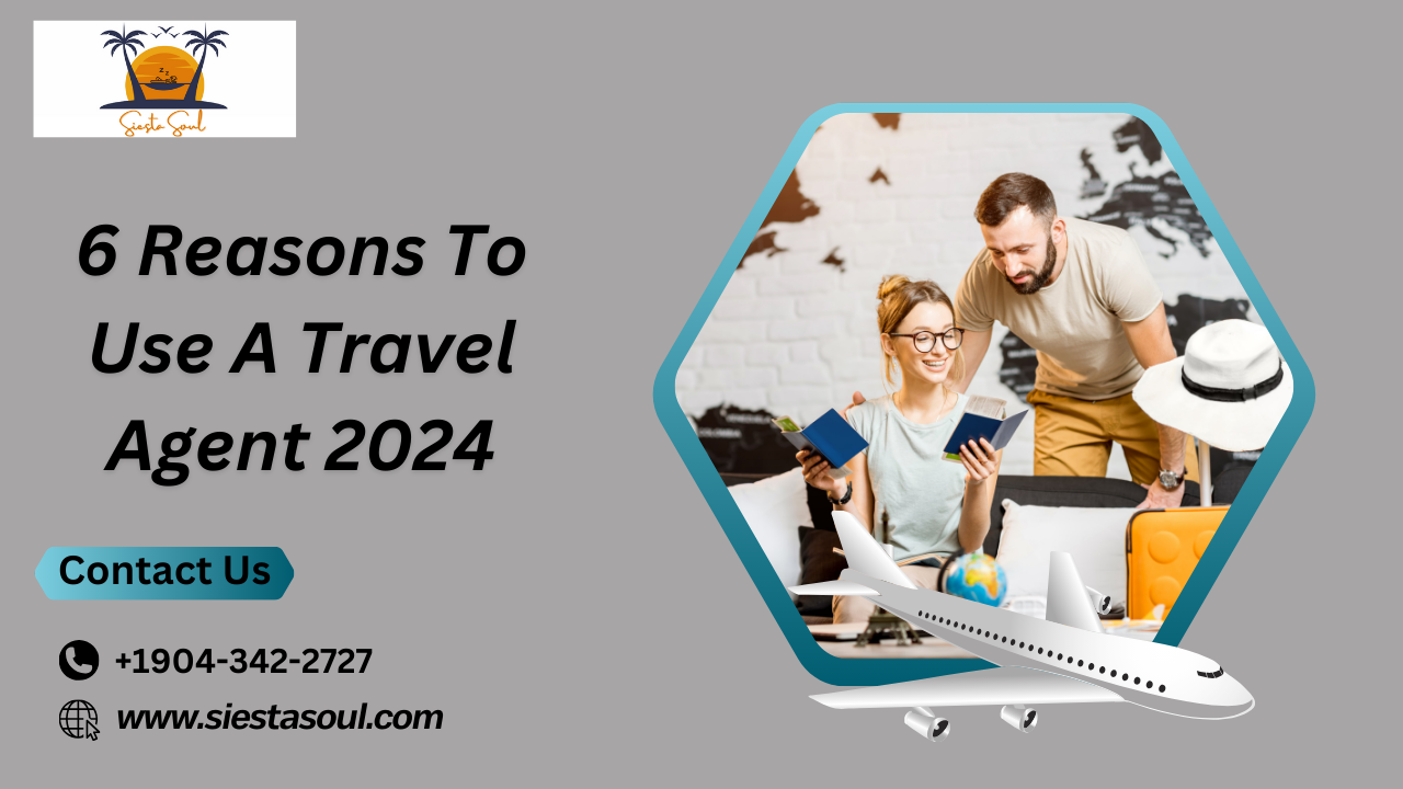 Reasons To Use A Travel Agent