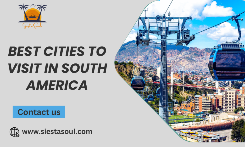 Best Cities To Visit In South America