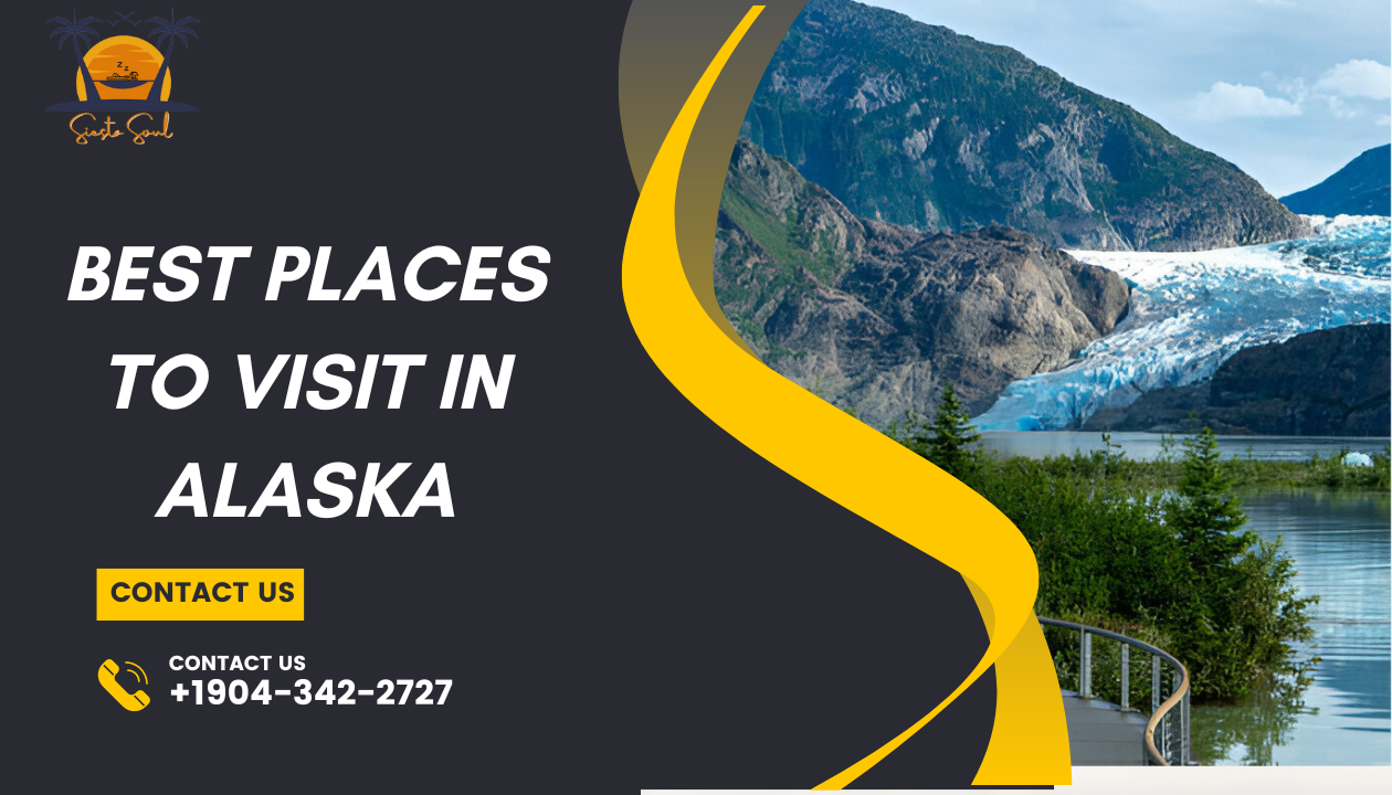 Best Places To Visit In Alaska